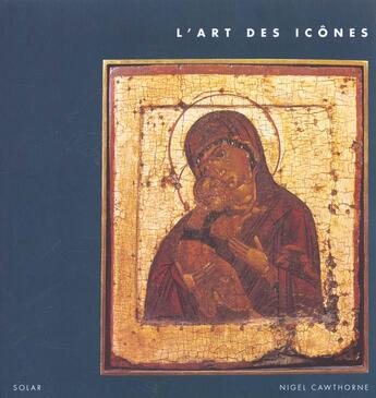 Couverture du livre « L'Art Des Icones » de Nigel Cawthorne aux éditions Solar