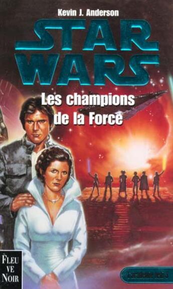 Couverture du livre « Trilogie academie jedi t.3 ; les champions de la force » de Kevin J. Anderson aux éditions Fleuve Editions