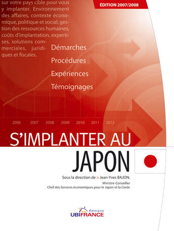 Couverture du livre « S'implanter au japon 2007/2008 » de Mission Economique D aux éditions Ubifrance