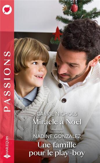 Couverture du livre « Miracle à Noël ; une famille pour le play-boy » de Carrie Nichols aux éditions Harlequin