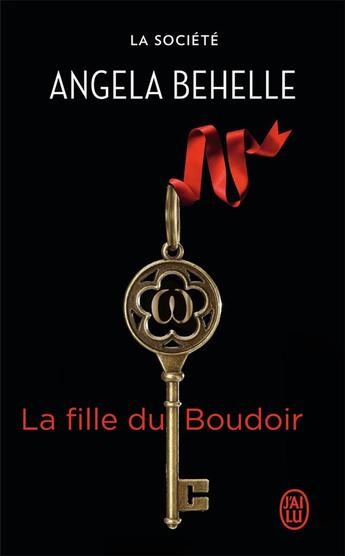 Couverture du livre « La société t.6 ; la fille du boudoir » de Behelle Angela aux éditions J'ai Lu