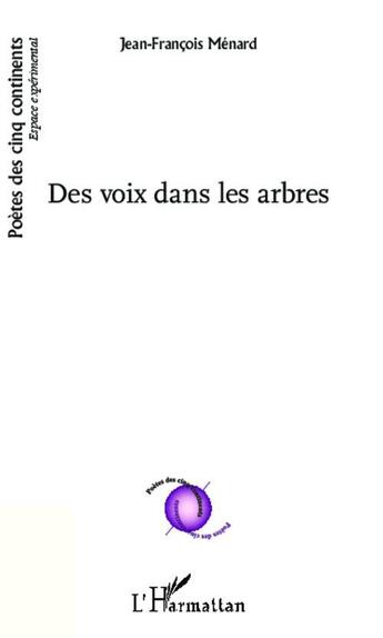 Couverture du livre « Des voix dans les arbres » de Menard Jean Francois aux éditions L'harmattan