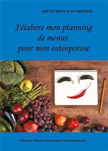 Couverture du livre « J'élabore mon planning de menus pour mon ostéoporose » de Cedric Menard aux éditions Books On Demand