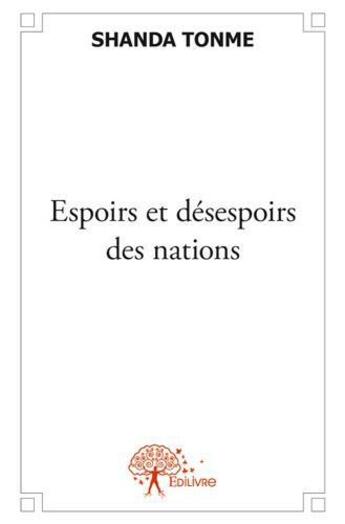 Couverture du livre « Espoirs et désespoirs des nations » de Jean-Claude Shanda Tonme aux éditions Edilivre