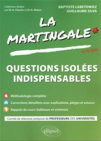 Couverture du livre « Questions isolées indispensables : ECNI-EDN » de Baptiste Labetowiez et Guillaume Silva aux éditions Ellipses