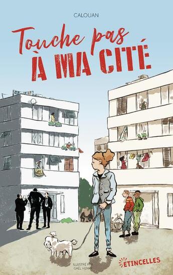 Couverture du livre « Touche pas à ma cité » de Calouan et Gael Henry aux éditions Gulf Stream