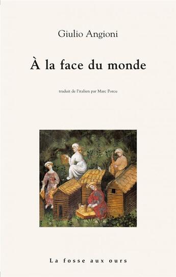 Couverture du livre « À la face du monde » de Giulio Angioni aux éditions La Fosse Aux Ours