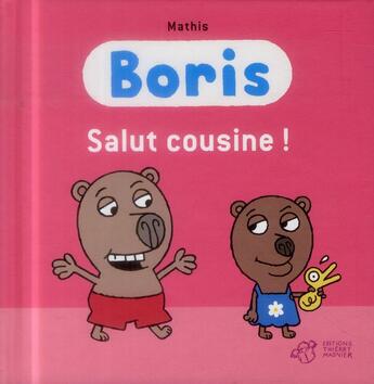 Couverture du livre « Boris, salut cousine ! » de Jean-Marc Mathis aux éditions Thierry Magnier