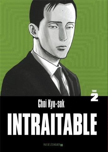 Couverture du livre « Intraitable Tome 2 » de Kyu-Sok Choi aux éditions Rue De L'echiquier