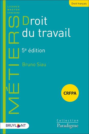 Couverture du livre « Droit du travail (5e édition) » de Bruno Siau aux éditions Bruylant