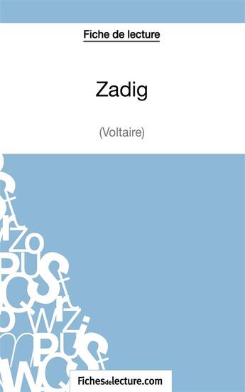 Couverture du livre « Zadig de Voltaire : analyse complète de l'oeuvre » de Vanessa Grosjean aux éditions Fichesdelecture.com