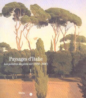 Couverture du livre « Paysages d italie - les peintres du plain air (1780-1830) » de  aux éditions Reunion Des Musees Nationaux