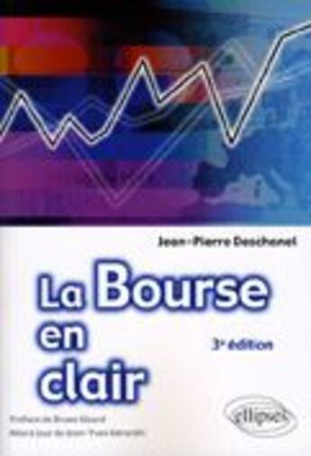 Couverture du livre « La bourse en clair (3e édition) » de Deschanel/Gerardin aux éditions Ellipses