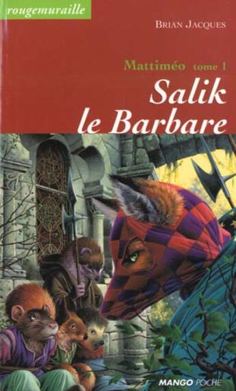 Couverture du livre « Rougemuraille - Mattiméo Tome 1 : Salik le barbare » de Brian Jacques aux éditions Mango