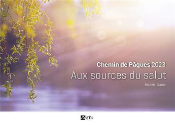 Couverture du livre « Chemin de Pâques : aux sources du salut (édition 2023) » de Michele Clavier aux éditions Signe