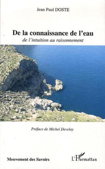 Couverture du livre « De la connaissance de l'eau : De l'intuition au raisonnement » de Jean Paul Doste aux éditions L'harmattan