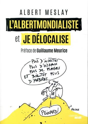 Couverture du livre « L'albertmondialiste et je délocalise » de Albert Meslay aux éditions Cherche Midi