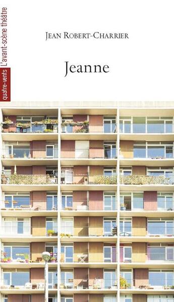 Couverture du livre « Jeanne » de Jean-Robert Charrier aux éditions Avant-scene Theatre