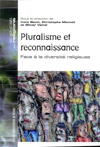 Couverture du livre « Pluralisme et reconnaissance ; face à la diversité religieuse » de Irene Becci aux éditions Pu De Rennes