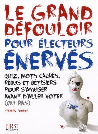 Couverture du livre « Le grand defouloir pour electeurs enerves » de Pouhier/Fauchille aux éditions First