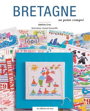 Couverture du livre « Bretagne au point compté » de Adeline Cras et Chantal Tunnacliffe aux éditions De Saxe