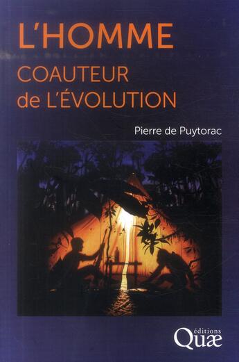 Couverture du livre « L'homme coauteur de l'évolution » de Pierre De Puytorac aux éditions Quae