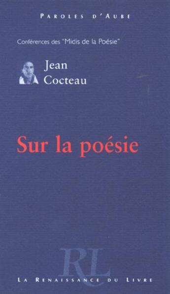 Couverture du livre « Sur la poésie » de Jean Cocteau aux éditions Renaissance Du Livre