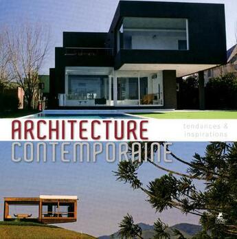 Couverture du livre « Architecture contemporaine ; inspirations et tendances » de  aux éditions Place Des Victoires