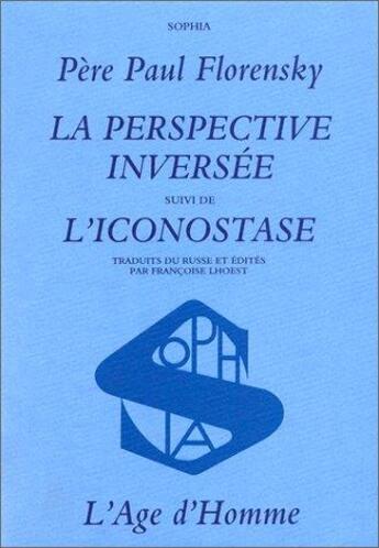 Couverture du livre « Perspective inversee :l'iconostase (la) » de Paul Florensky aux éditions L'age D'homme