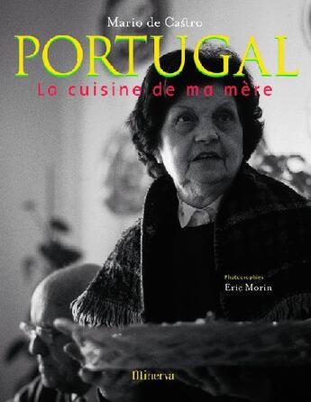 Couverture du livre « Portugal, la cuisine de ma mère » de De Castro/Morin aux éditions La Martiniere