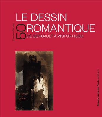 Couverture du livre « CARNETS D'ETUDES ; le dessin romantique » de Emmanuelle Brugeroll aux éditions Ensba