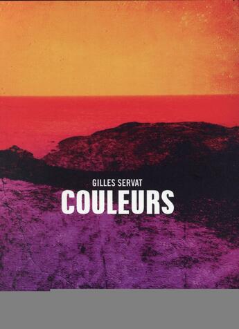 Couverture du livre « Couleurs » de Gilles Servat aux éditions L'atalante