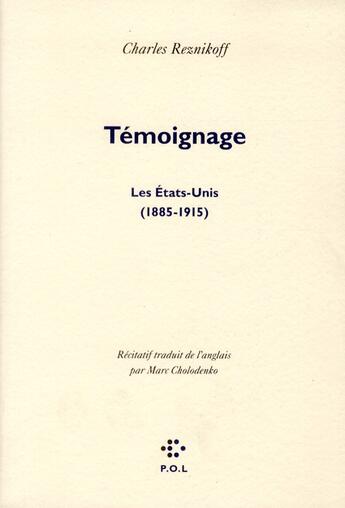 Couverture du livre « Témoignage : les Etats-Unis (1885-1915) » de Charles Reznikoff aux éditions P.o.l