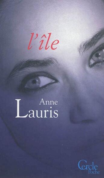 Couverture du livre « Cercle Poche n°147 L'Île » de Anne Lauris aux éditions Mount Silver