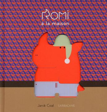 Couverture du livre « Romi à la maison » de Janik Coat aux éditions Sarbacane