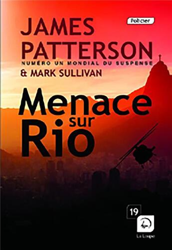 Couverture du livre « Menace sur Rio Tome 1 » de James Patterson et Mark Sullivan aux éditions Editions De La Loupe