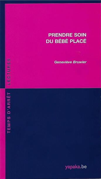 Couverture du livre « Prendre soin du bébé placé » de Genevieve Bruwier aux éditions Fabert