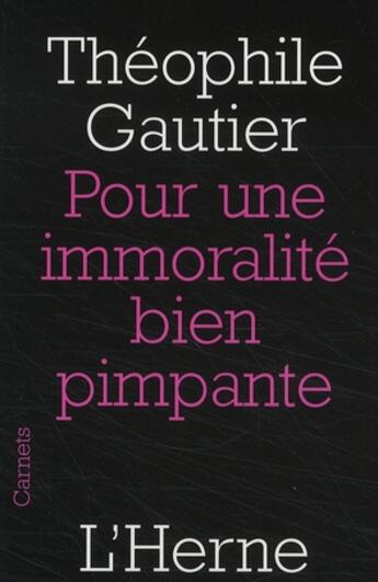 Couverture du livre « Pour une immoralité bien pimpante » de Gautier Teophile aux éditions L'herne