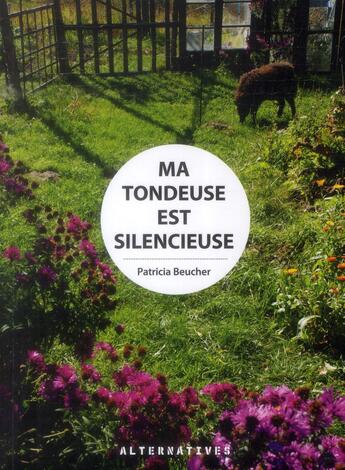 Couverture du livre « Ma tondeuse est silencieuse » de Patricia Beucher aux éditions Gallimard