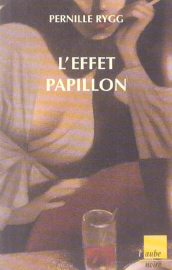 Couverture du livre « L'effet papillon » de Pernille Rygg aux éditions Editions De L'aube