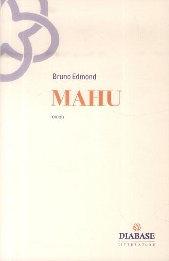 Couverture du livre « Mahu » de Bruno Edmond aux éditions Diabase