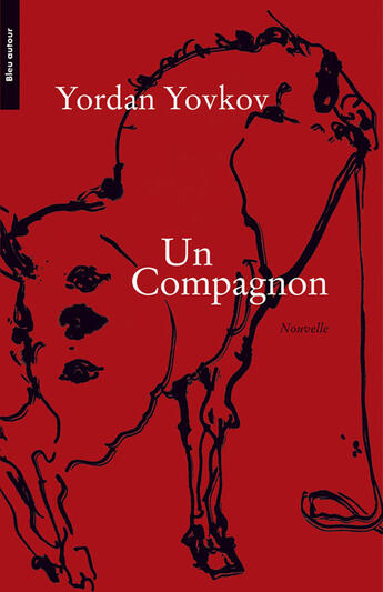 Couverture du livre « Un compagnon » de Yordan Yovkov aux éditions Bleu Autour