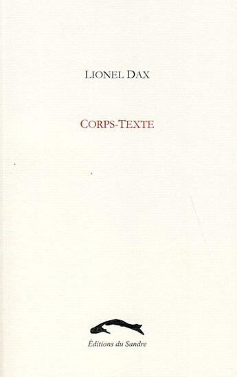 Couverture du livre « Corps-texte » de Lionel Dax aux éditions Editions Du Sandre