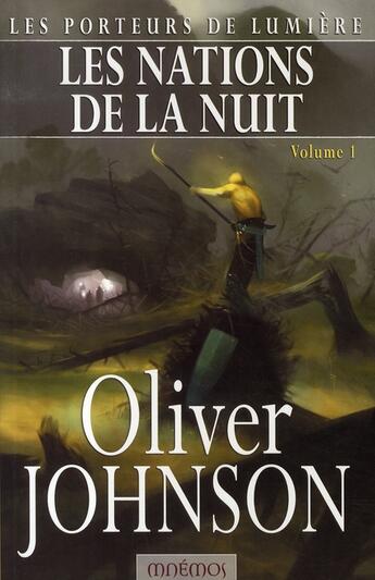 Couverture du livre « Le cycle des porteurs de lumière t.3 ; les nations de la nuit t.1 » de Oliver Johnson aux éditions Mnemos