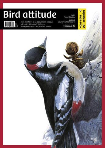 Couverture du livre « Bird attitude » de Laurent Willenegger et Fleur Daugey et Vincent Delfosse aux éditions Plume De Carotte