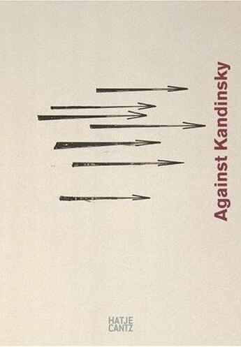 Couverture du livre « Against Kandinsky » de Margarita Tupitsyn aux éditions Hatje Cantz