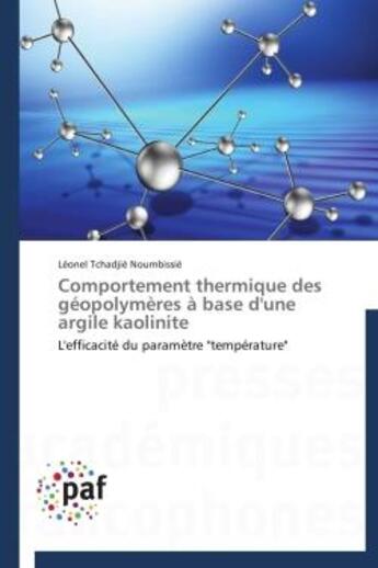 Couverture du livre « Comportement thermique des géopolymères à base d'une argile kaolinite ; l'efficacité du paramètre 