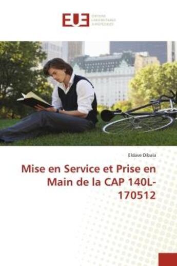 Couverture du livre « Mise en service et prise en main de la cap 140l-170512 » de Dibala Eldave aux éditions Editions Universitaires Europeennes