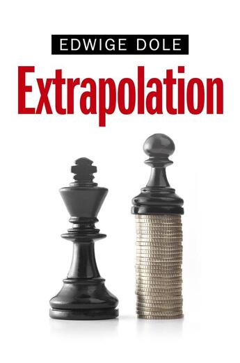 Couverture du livre « Extrapolation » de Edwige Dole aux éditions Librinova