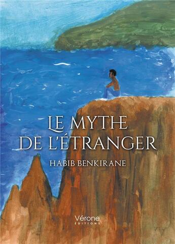 Couverture du livre « Le mythe de l'étranger » de Habib Benkirane aux éditions Verone